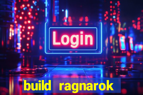 build ragnarok history reborn 1x