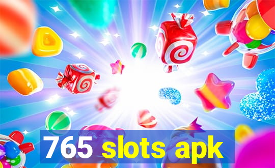 765 slots apk