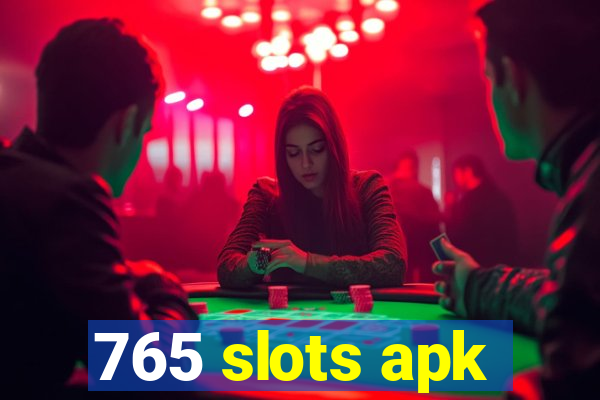 765 slots apk