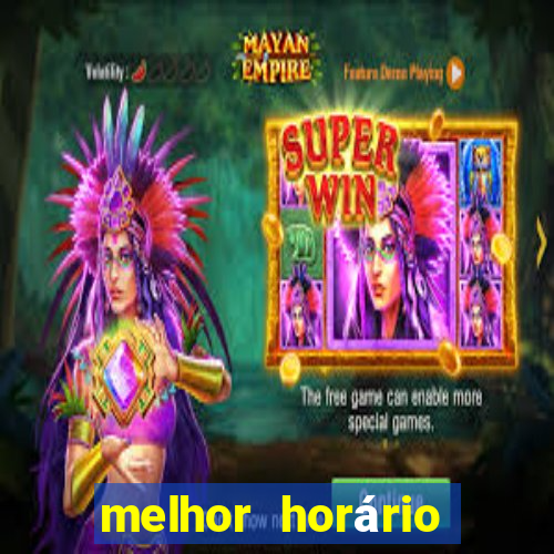 melhor horário para jogar no fortune mouse