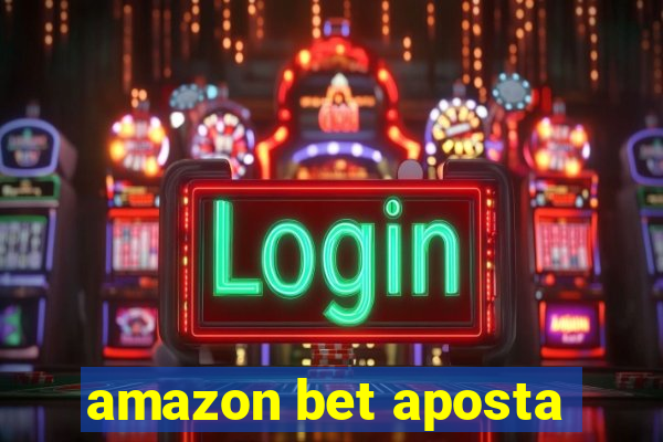 amazon bet aposta