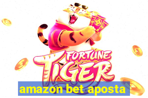 amazon bet aposta