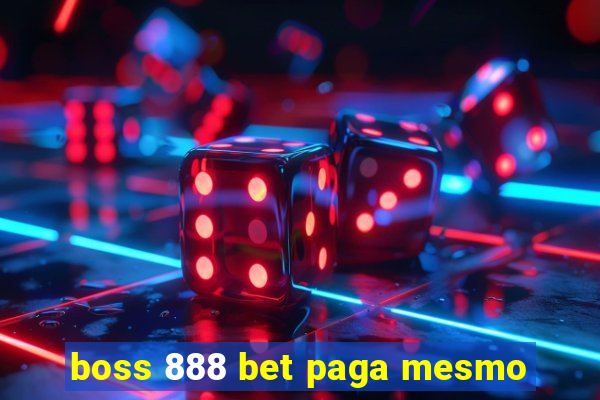 boss 888 bet paga mesmo