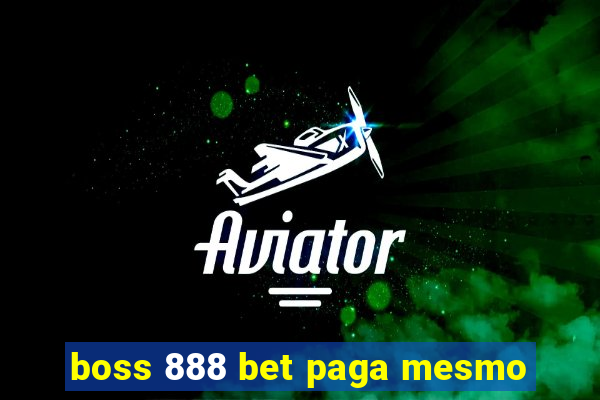 boss 888 bet paga mesmo