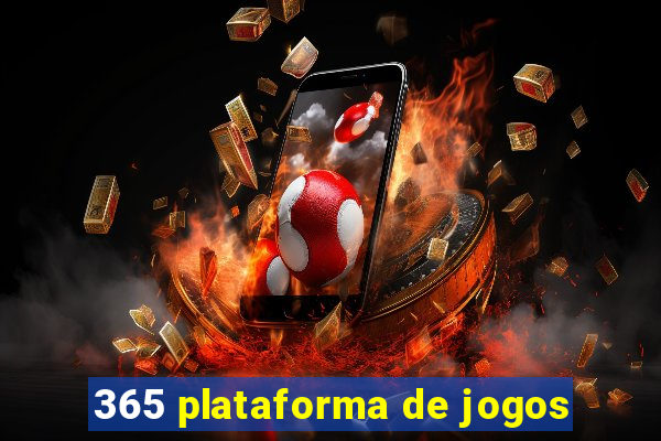 365 plataforma de jogos