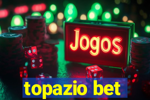 topazio bet