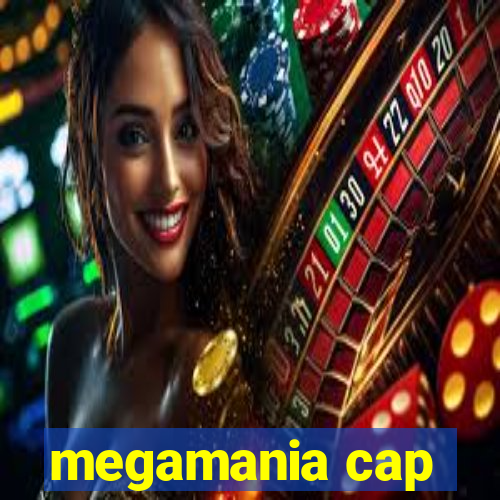 megamania cap