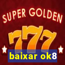 baixar ok8