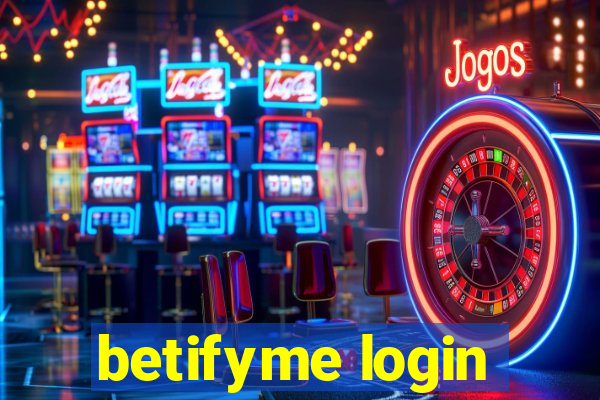 betifyme login