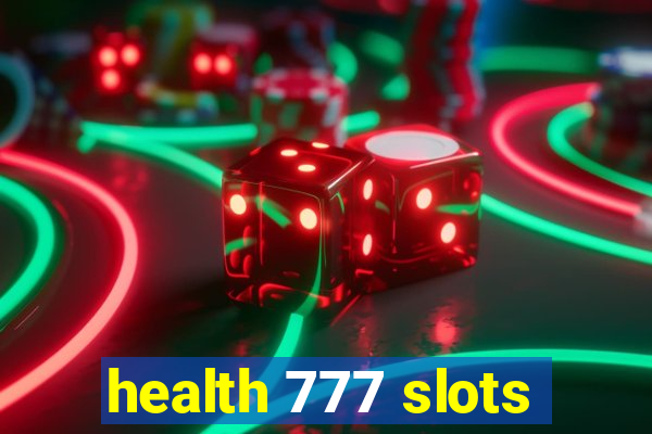 health 777 slots