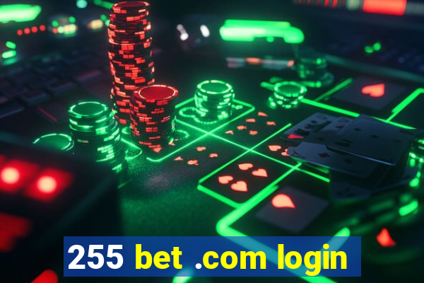 255 bet .com login