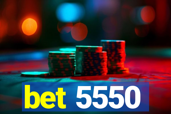 bet 5550