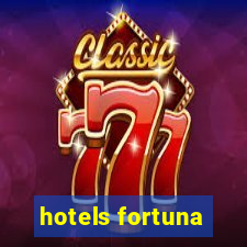 hotels fortuna