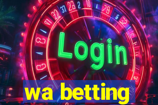 wa betting