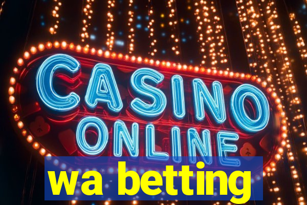 wa betting