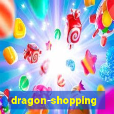 dragon-shopping