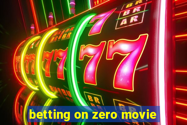 betting on zero movie