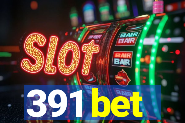 391 bet