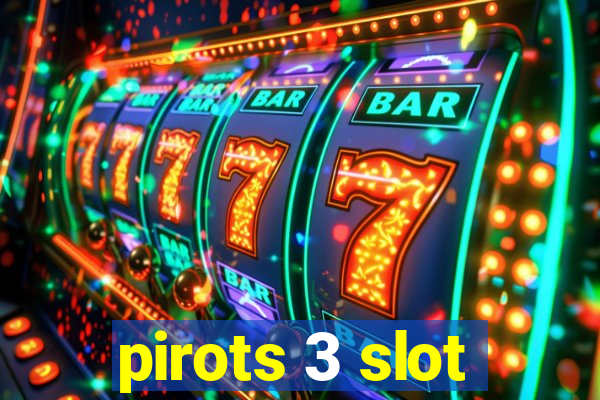 pirots 3 slot