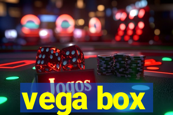 vega box