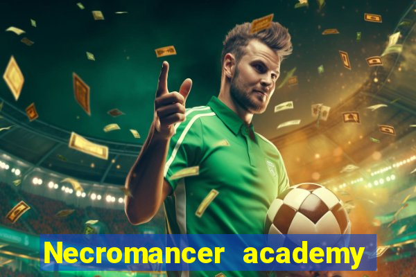 Necromancer academy and the genius summoner 63