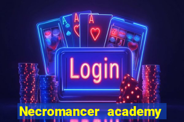 Necromancer academy and the genius summoner 63