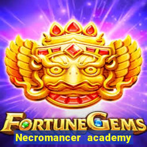 Necromancer academy and the genius summoner 63