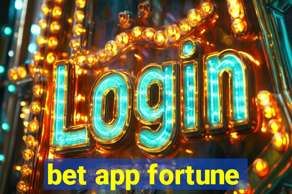 bet app fortune