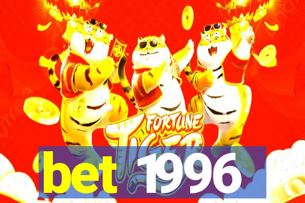 bet 1996