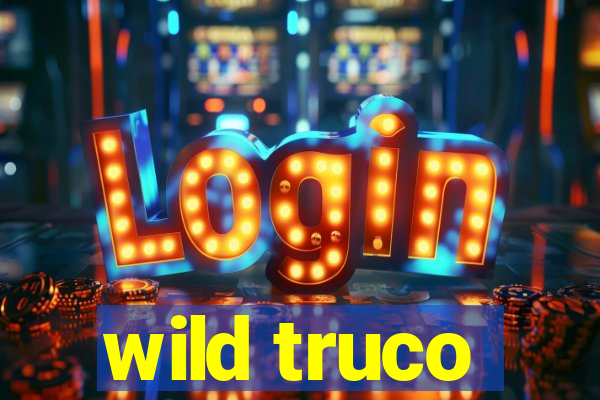 wild truco