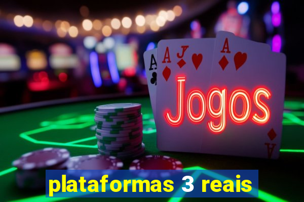 plataformas 3 reais