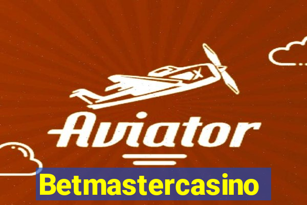 Betmastercasino