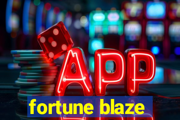 fortune blaze