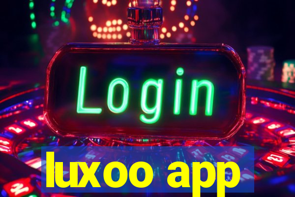 luxoo app