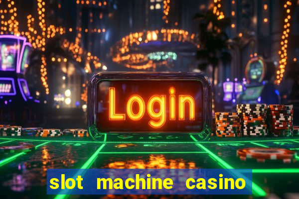 slot machine casino near me