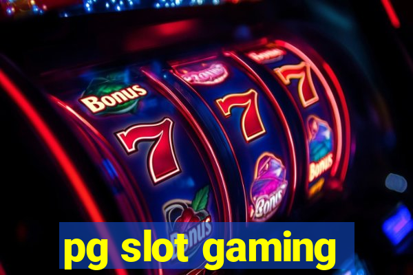 pg slot gaming