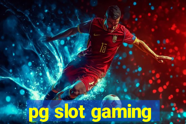 pg slot gaming