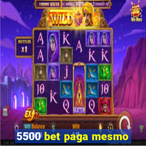 5500 bet paga mesmo