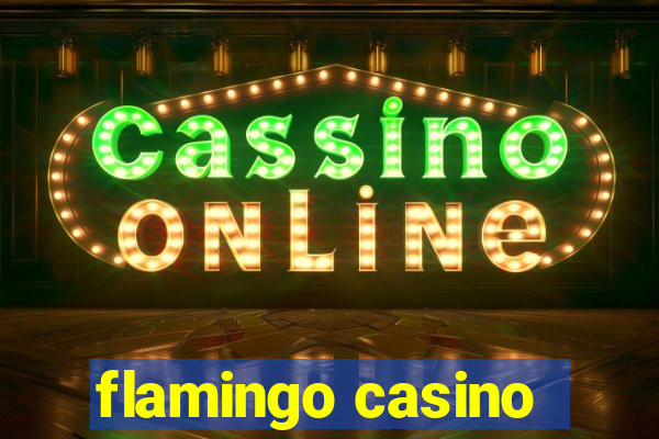 flamingo casino