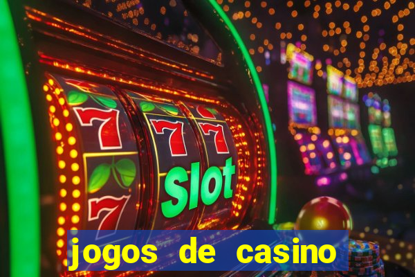 jogos de casino com bonus sem deposito