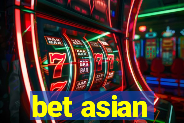 bet asian