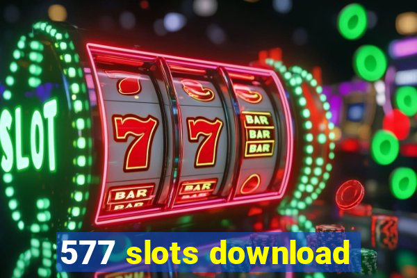 577 slots download