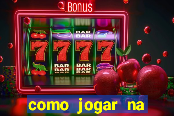 como jogar na sorte online