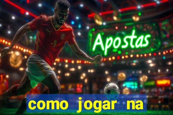 como jogar na sorte online