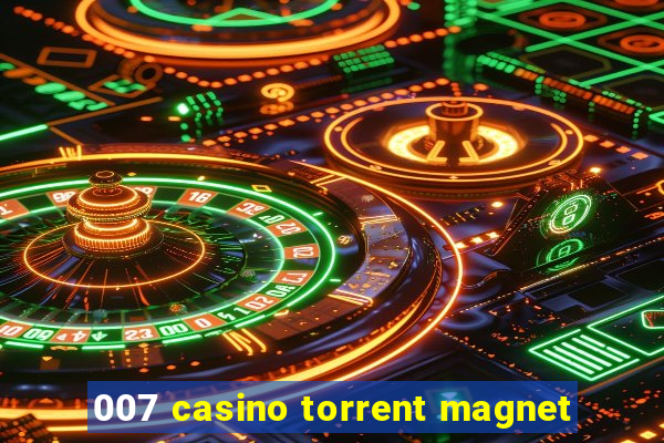 007 casino torrent magnet