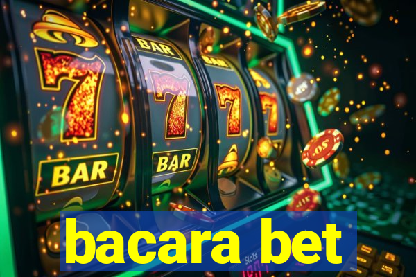 bacara bet