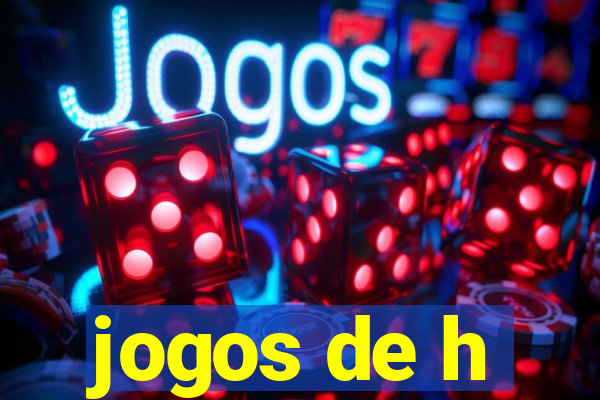 jogos de h