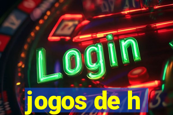 jogos de h