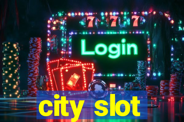 city slot