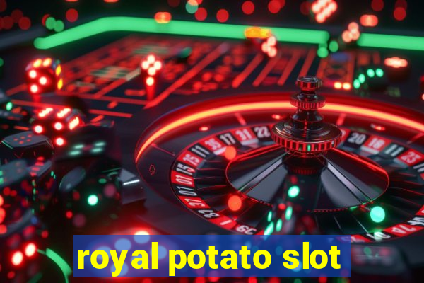 royal potato slot